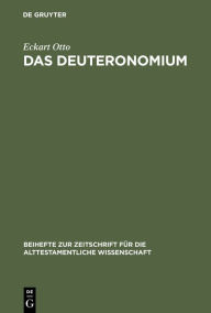 Title: Das Deuteronomium: Politische Theologie und Rechtsreform in Juda und Assyrien / Edition 1, Author: Eckart Otto