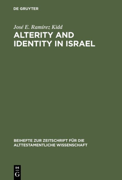 Alterity and Identity in Israel: The "ger" in the Old Testament / Edition 1