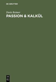 Title: Passion & Kalkül: Der Verleger Georg Andreas Reimer (1776-1842) / Edition 1, Author: Doris Reimer