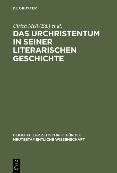 Das Urchristentum in seiner literarischen Geschichte: Festschrift für Jürgen Becker zum 65. Geburtstag / Edition 1