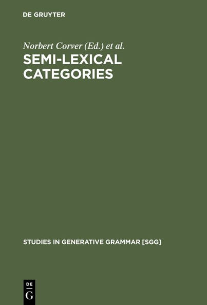 Semi-lexical Categories: The Function of Content Words and the Content of Function Words / Edition 1