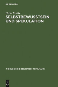 Title: Selbstbewußtsein und Spekulation: Eine Untersuchung der Spekulativen Theologie Richard Rothes unter besonderer Berücksichtigung des Verhältnisses von Anthropologie und Theologie, Author: Heike Krötke