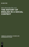 Alternative view 2 of The History of English in a Social Context: A Contribution to Historical Sociolinguistics