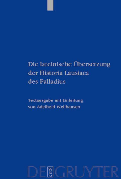 Die lateinische Übersetzung der Historia Lausiaca des Palladius: Textausgabe mit Einleitung / Edition 1