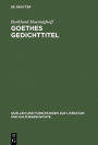 Goethes Gedichttitel