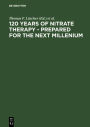 120 Years of Nitrate Therapy - Prepared for the Next Millenium