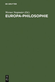 Title: Europa-Philosophie, Author: Werner Stegmaier