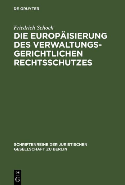 Die Europäisierung des verwaltungsgerichtlichen Rechtsschutzes