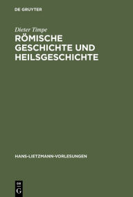 Title: Römische Geschichte und Heilsgeschichte, Author: Dieter Timpe