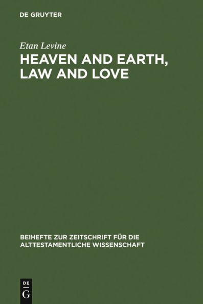 Heaven and Earth, Law and Love: Studies in Biblical Thought