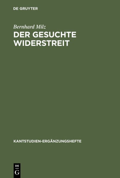 Der gesuchte Widerstreit: Die Antinomie in Kants Kritik der praktischen Vernunft / Edition 1
