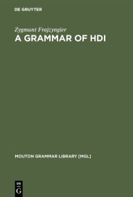 Title: A Grammar of Hdi / Edition 1, Author: Zygmunt Frajzyngier