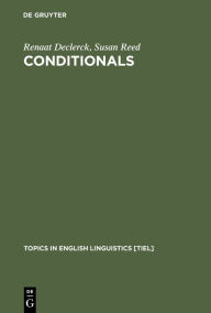 Title: Conditionals: A Comprehensive Empirical Analysis / Edition 1, Author: Renaat Declerck