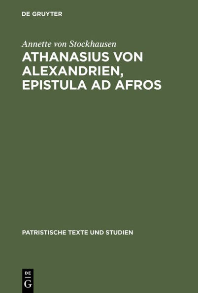 Athanasius von Alexandrien, Epistula ad Afros: Einleitung, Kommentar und Übersetzung