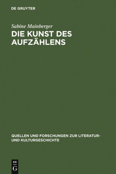 Die Kunst des Aufzählens: Elemente zu einer Poetik des Enumerativen / Edition 1