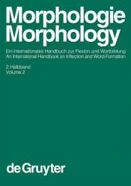 Title: Morphologie / Morphology. 2. Halbband, Author: Geert E. Booij