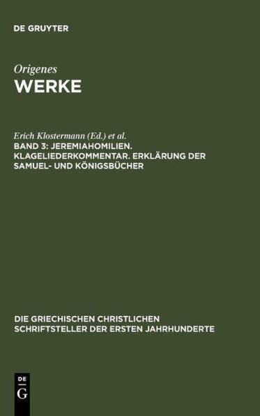 Jeremiahomilien. Klageliederkommentar. Erklärung der Samuel- und Königsbücher