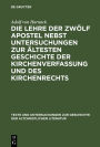 Die Lehre der zwölf Apostel nebst Untersuchungen zur ältesten Geschichte der Kirchenverfassung und des Kirchenrechts: Appendix: Ein übersehenes Fragment der Didaché in alter lateinischer Übersetzung. Mitgetheilt von Gebhardt, Oscar von