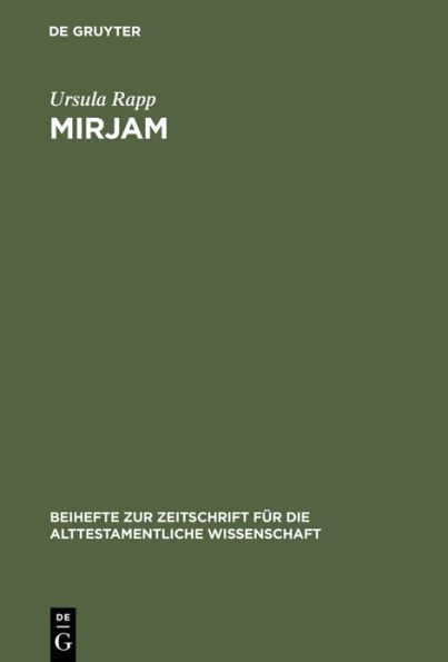 Mirjam: Eine feministisch-rhetorische Lektüre der Mirjamtexte in der hebräischen Bibel / Edition 1