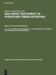 Title: 1./2. Thessalonicherbrief, 1./2. Timotheusbrief, Titusbrief, Philemonbrief und Hebräerbrief / Edition 1, Author: Barbara Aland