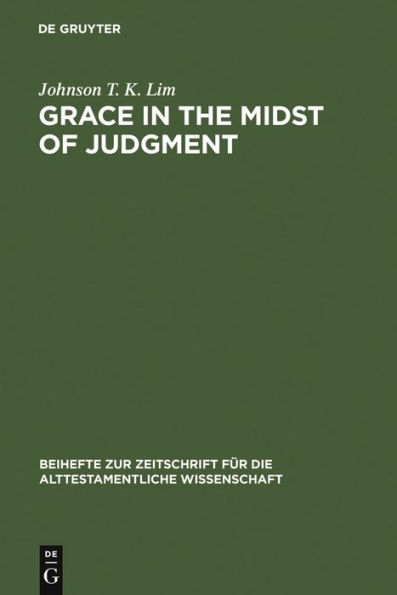 Grace in the Midst of Judgment: Grappling with Genesis 1-11 / Edition 1