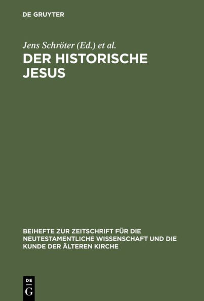 Der historische Jesus: Tendenzen und Perspektiven der gegenwärtigen Forschung / Edition 1