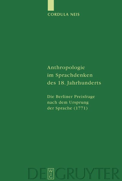 Anthropologie im Sprachdenken des 18. Jahrhunderts: Die Berliner Preisfrage nach dem Ursprung der Sprache (1771) / Edition 1