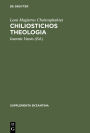Chiliostichos Theologia: Editio princeps / Edition 1