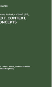 Title: Text, Context, Concepts, Author: Cornelia Zelinsky-Wibbelt