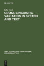 Cross-Linguistic Variation in System and Text: A Methodology for the Investigation of Translations and Comparable Texts / Edition 1