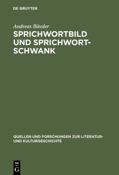 Sprichwortbild und Sprichwortschwank: Zum illustrativen und narrativen Potential von Metaphern in der deutschsprachigen Literatur um 1500 / Edition 1