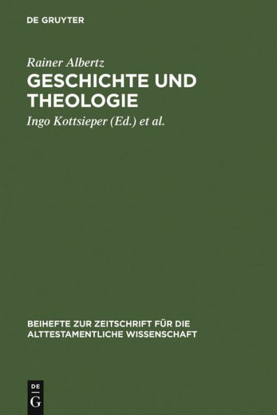 Geschichte und Theologie: Studien zur Exegese des Alten Testaments und zur Religionsgeschichte Israels / Edition 1