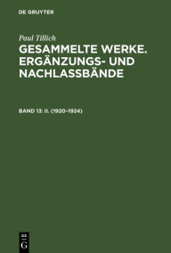 Title: II. (1920-1924): Mit einer historischen Einleitung, Author: Paul Tillich