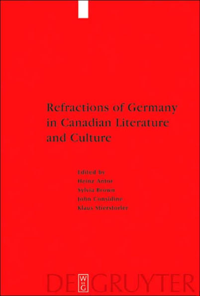 Refractions of Germany in Canadian Literature and Culture / Edition 1