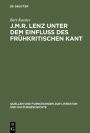 J.M.R. Lenz unter dem Einfluß des frühkritischen Kant: Ein Beitrag zur Neubestimmung des Sturm und Drang / Edition 1