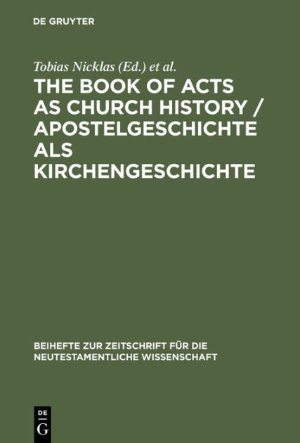 The Book of Acts as Church History / Apostelgeschichte als ...