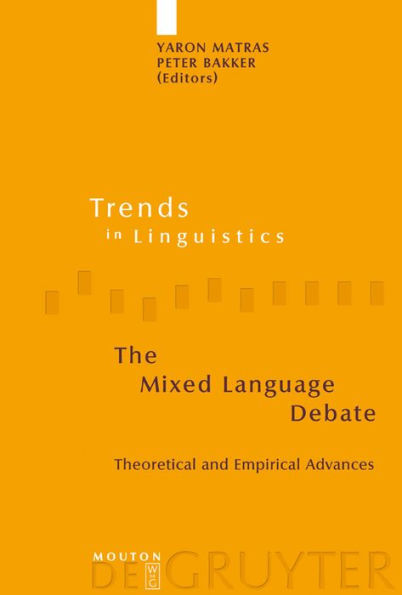 The Mixed Language Debate: Theoretical and Empirical Advances / Edition 1