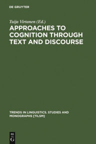 Title: Approaches to Cognition through Text and Discourse, Author: Tuija Virtanen