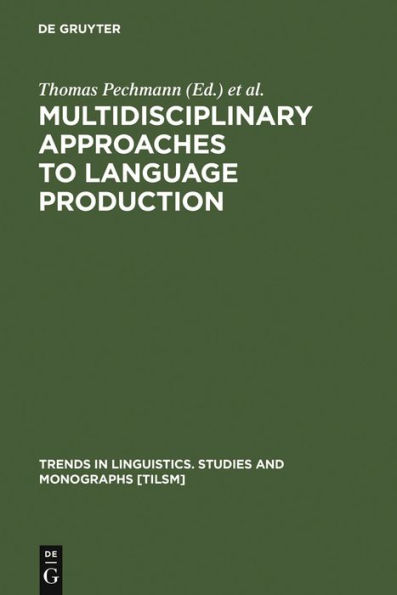 Multidisciplinary Approaches to Language Production / Edition 1