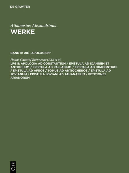 Apologia ad Constantium / Epistula ad Ioannem et Antiochum / Epistula ad Palladium / Epistula ad Dracontium / Epistula ad Afros / Tomus ad Antiochenos / Epistula ad Jovianum / Epistula Joviani ad Athanasium / Petitiones Arianorum