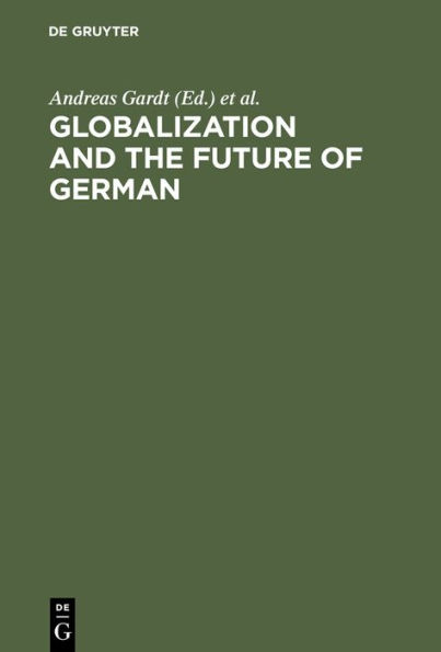 Globalization and the Future of German: With a Select Bibliography / Edition 1