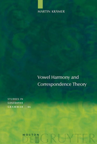 Vowel Harmony and Correspondence Theory / Edition 1