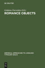 Romance Objects: Transitivity in Romance Languages / Edition 1