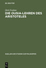 Die Ousia-Lehren des Aristoteles: Untersuchungen zur Kategorienschrift und zur Metaphysik