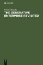 The Generative Enterprise Revisited: Discussions with Riny Huybregts, Henk van Riemsdijk, Naoki Fukui and Mihoko Zushi