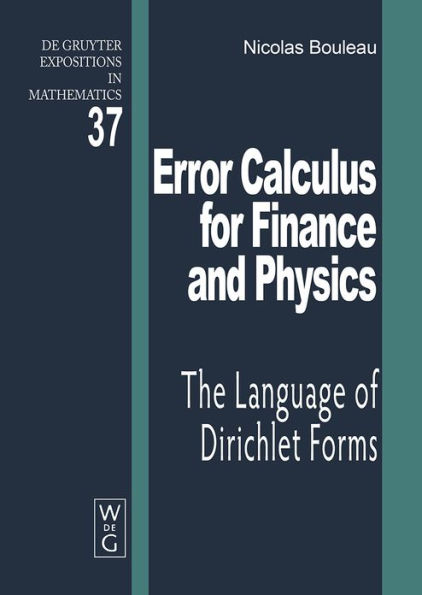 Error Calculus for Finance and Physics: The Language of Dirichlet Forms / Edition 1