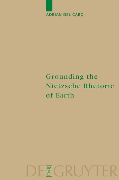 Grounding the Nietzsche Rhetoric of Earth