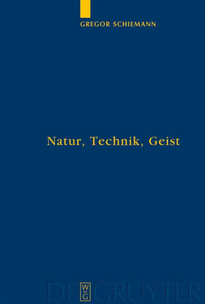 Natur, Technik, Geist: Kontexte der Natur nach Aristoteles und Descartes in lebensweltlicher und subjektiver Erfahrung / Edition 1