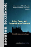 Alternative view 2 of Action Theory and Communication Research: Recent Developments in Europe. (Mouton Textbook) / Edition 1