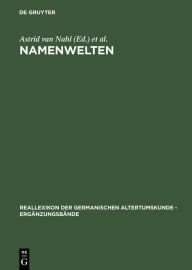 Title: Namenwelten: Orts- und Personennamen in historischer Sicht / Edition 1, Author: Astrid van Nahl